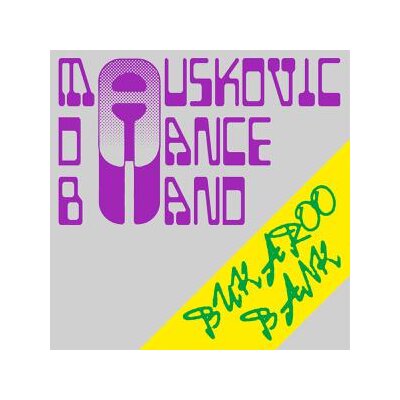 MAUSKOVIC DANCE BAND, THE - BUKAROO BANK - LP