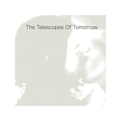 TELESCOPES, THE - OF TOMORROW - CD