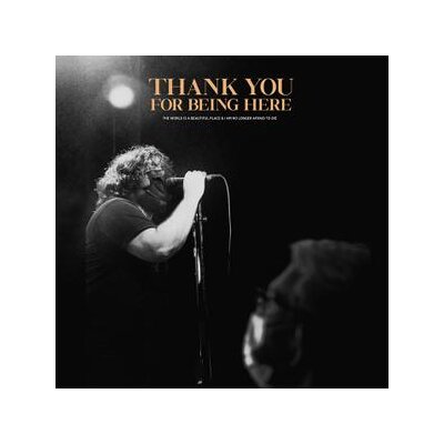WORLD IS A BEAUTIFUL PLACE&I AM NO LONGER AFRAID TO DIE, THE - THANK YOU FOR BEING HERE (LIVE) - LP