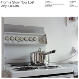 LAUVDAL, ANJA - FROM A STORY NOW LOST - LP