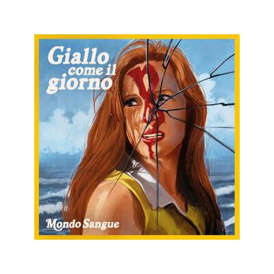MONDO SANGUE - GIALLO COME IL GIORNO (LIMITIERT, HANDNUMMERIERTE 10INC - EP