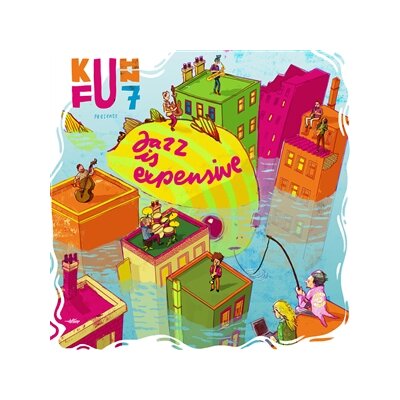 KUHN FU - JAZZ IS EXPENSIVE - LP