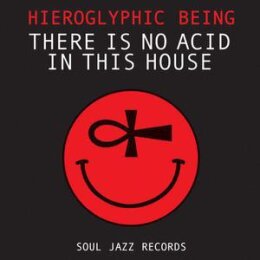 HIEROGLYPHIC BEING - THERE IS NO ACID IN THIS HOUSE - LP