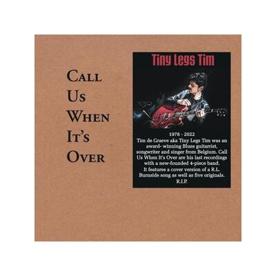 TINY LEGS TIM - CALL US WHEN ITS OVER - CD