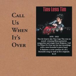 TINY LEGS TIM - CALL US WHEN ITS OVER - CD