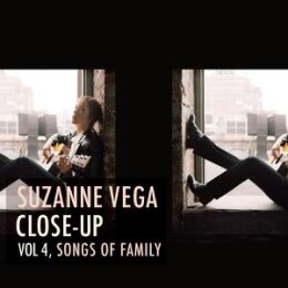 VEGA, SUZANNE - CLOSE-UP VOL 4, SONGS OF FAMILY (REISSUE)...
