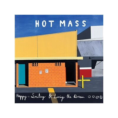 HOT MASS - HAPPY, SMILING AND LIVING THE DREAM - LP