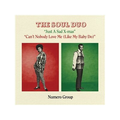 SOUL DUO, THE - JUST A SAD XMAS B/W CANT NOBODY LOVE ME - 7"