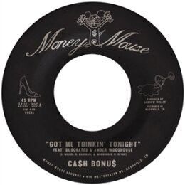 CASH BONUS - GOT ME THINKIN TONIGHT / JOY & PAIN -...