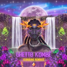 GHETTO KUMBÉ - GHETTO KUMBÉ CLUBBING...