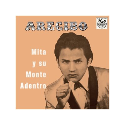 MITA Y SU MONTE ADENTRO - ARECIBO - LP