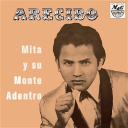 MITA Y SU MONTE ADENTRO - ARECIBO - LP