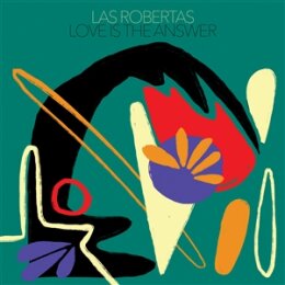LAS ROBERTAS - LOVE IS THE ANSWER (RED VINYL) - LP