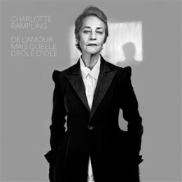 RAMPLING, CHARLOTTE - DE LAMOUR MAIS QUELLE DROLE...