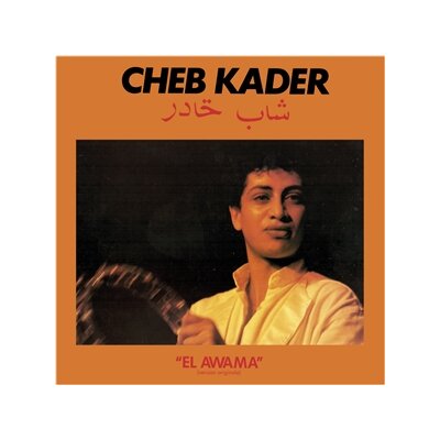 KADER, CHEB - EL AWAMA - CD