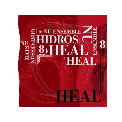 GUSTAFSSON, MATS & NU ENSEMBLE - HIDROS 8 - HEAL - CD