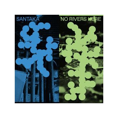 SANTAKA - NO RIVERS HERE - LP