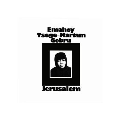 GEBRU, EMAHOY TSEGE MARIAM - JERUSALEM - LP