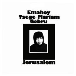 GEBRU, EMAHOY TSEGE MARIAM - JERUSALEM - LP
