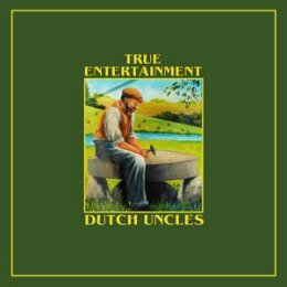 DUTCH UNCLES - TRUE ENTERTAINMENT - CD