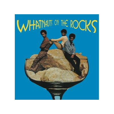 WHATNAUTS, THE - WHATNAUTS ON THE ROCKS - LP