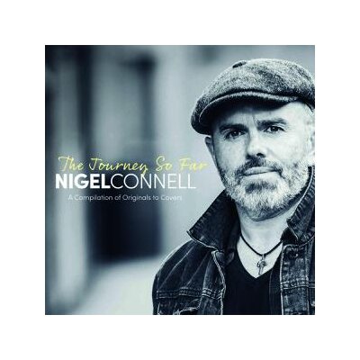 CONNELL, NIGEL - THE JOURNEY SO FAR - CD