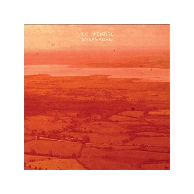 MCENTIRE, H.C. - EVERY ACRE - LP