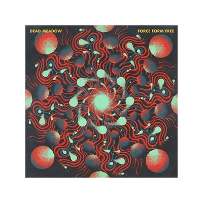 DEAD MEADOW - FORCE FORM FREE - CD