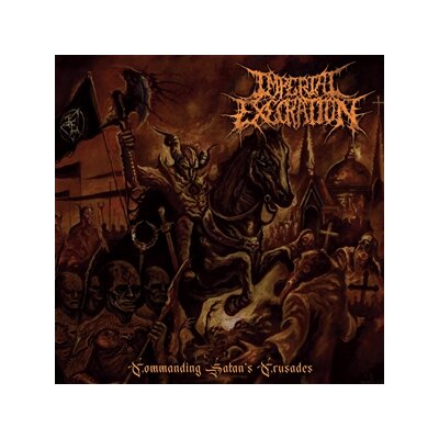 IMPERIAL EXECRATION - COMMANDING SATANS CRUSADES - CD