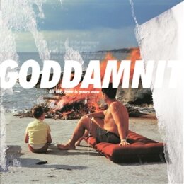 GODDAMNIT - ALL THIS TIME IS YOURS NOW - LP