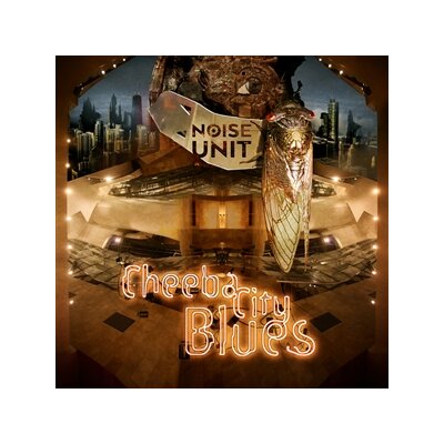 NOISE UNIT - CHEEBA CITY BLUES - LP