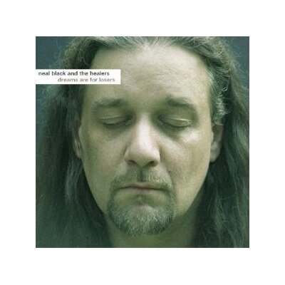 BLACK, NEAL - DREAMS ARE FOR LOSERS - CD