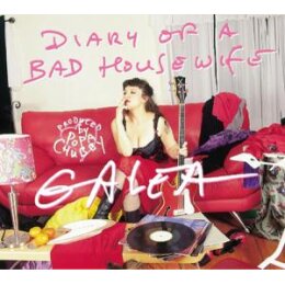 GALEA/CHUBBY, POPA - DIARY OF A BAD HOUSE WIFE - CD