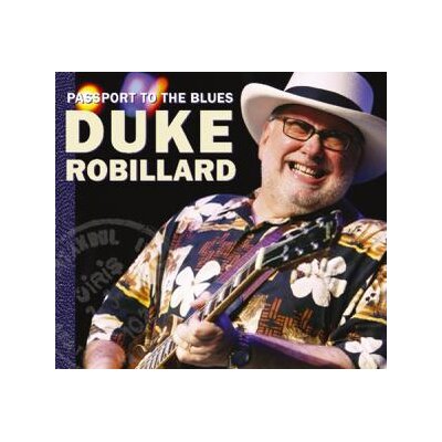 ROBILLARD, DUKE - PASSPORT TO THE BLUES - CD