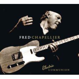 CHAPELLIER, FRED - ELECTRIC COMMUNION - CD