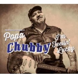 CHUBBY, POPA - IM FEELING LUCKY - CD