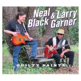 BLACK, NEAL/GARNER, LARRY - GUILTY SAINTS - CD