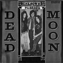DEAD MOON - UNKNOWN PASSAGE - LP