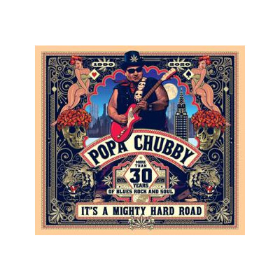 CHUBBY, POPA - ITS A MIGHTY HARD ROAD - CD