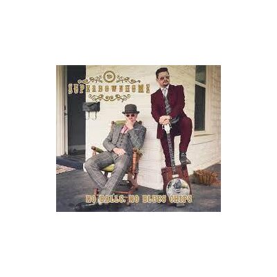 SUPERDOWNHOME - NO BALLS, NO BLUES CHIPS - CD