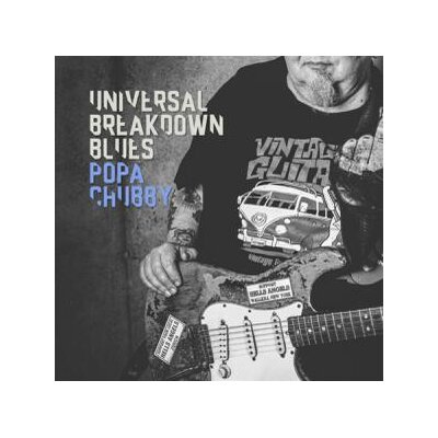 CHUBBY, POPA - UNIVERSAL BREAKDOWN BLUES - CD