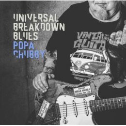 CHUBBY, POPA - UNIVERSAL BREAKDOWN BLUES - CD