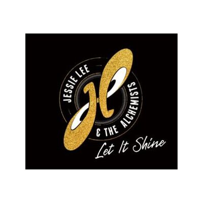 LEE, JESSIE & THE ALCHEMISTS - LET IT SHINE - LP