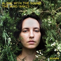 KOLEZANKA - ALONE WITH THE SOUND THE MIND MAKES - LP
