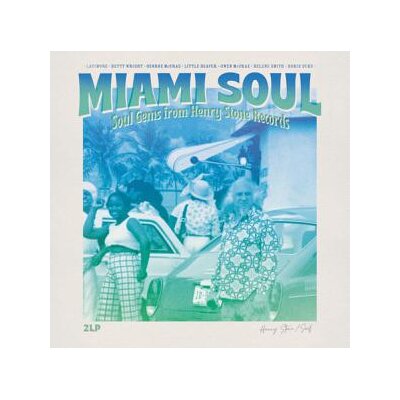 VARIOUS - MIAMI SOUL - SOUL GEMS FROM HENRY STONE RECORDS - LP