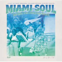 VARIOUS - MIAMI SOUL - SOUL GEMS FROM HENRY STONE RECORDS...