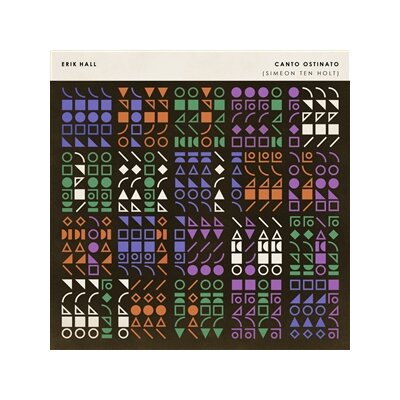 HALL, ERIK - CANTO OSTINATO (SIMEON TEN HOLT) - LP