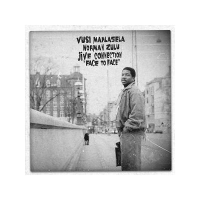 MAHLASELA, VUSI/NORMAN ZULU/JIVE CONNECTION - FACE TO FACE - CD