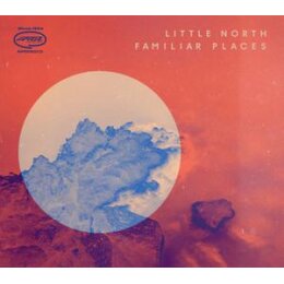 LITTLE NORTH - FAMILIAR PLACES - CD