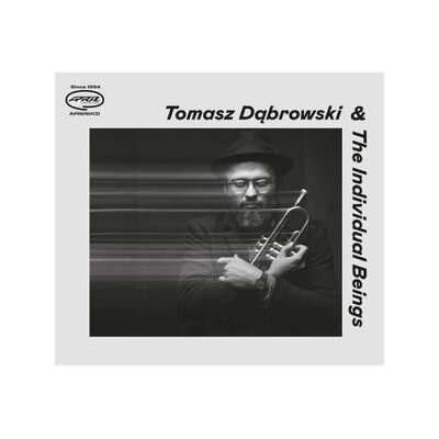 DABROWSKI, TOMASZ & THE INDIVIDUAL BEINGS - TOMASZ DABROWSKI & THE INDIVIDUAL BEINGS - CD